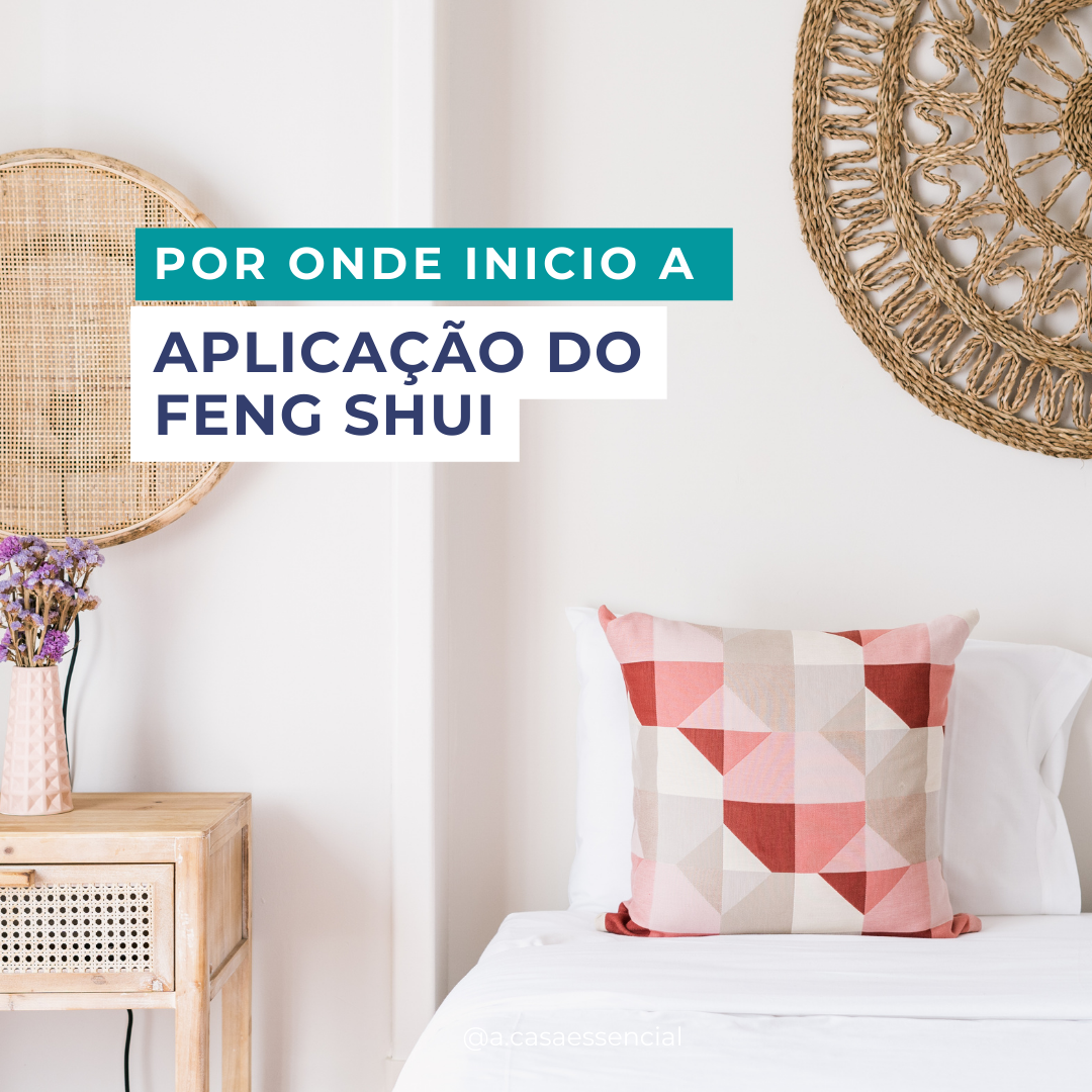 Por onde inicio a aplicação do Feng Shui